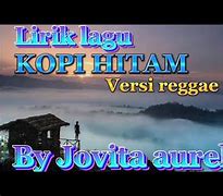 Lirik Lagu Kopi Hitam Reggae