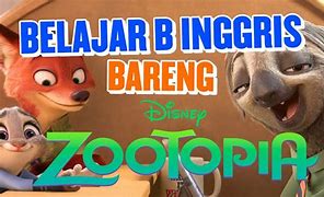 Zootopia Ngomong Lambat Bahasa Inggris Ke Indonesia